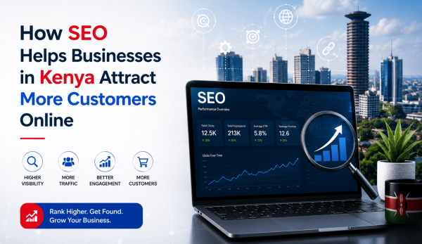 How SEO Helps Businesses in Kenya Attract More Customers Online How SEO Helps Businesses in Kenya Attract More Customers Online